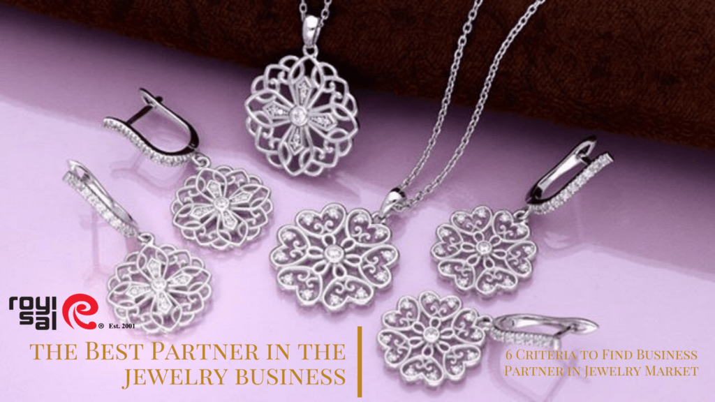 6 Criteria to Find Business Partner in Jewelry Market