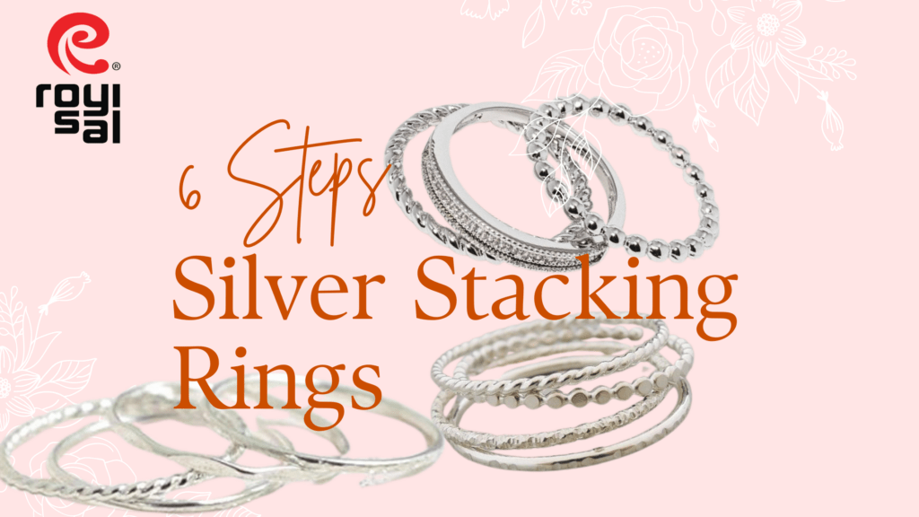 6 Steps on Silver Stacking Rings