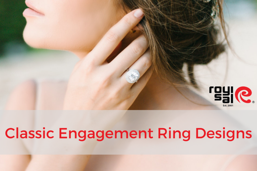 Classic Engagement Ring Designs that Will Never Go Out of Style