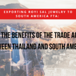 Exporting Royi Sal Jewelry to South America FTA