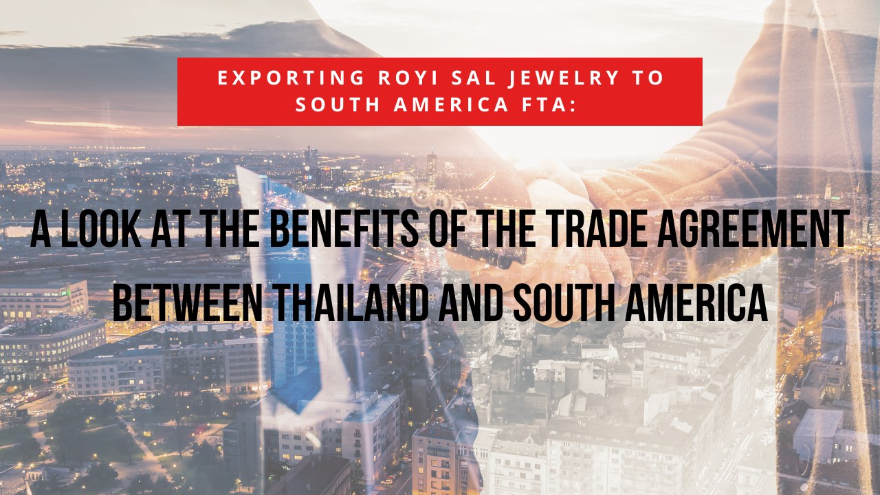 Exporting Royi Sal Jewelry to South America FTA