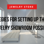 Strategies for Setting Up the Best Showroom Possible