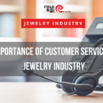 The Importance of Customer Service in the Jewelry Industry