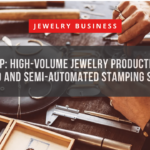 Scaling Up High-Volume Jewelry Production with Automated and Semi-Automated Stamping Solutions