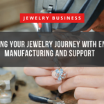 Streamlining Your Jewelry Journey with End-to-End Manufacturing and Support