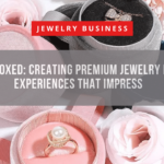 Luxury Unboxed Creating Premium Jewelry Packaging Experiences that Impress