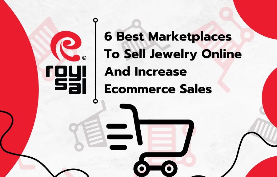 6 Best Marketplaces to Sell Jewelry Online and Increase E-Commerce Sales