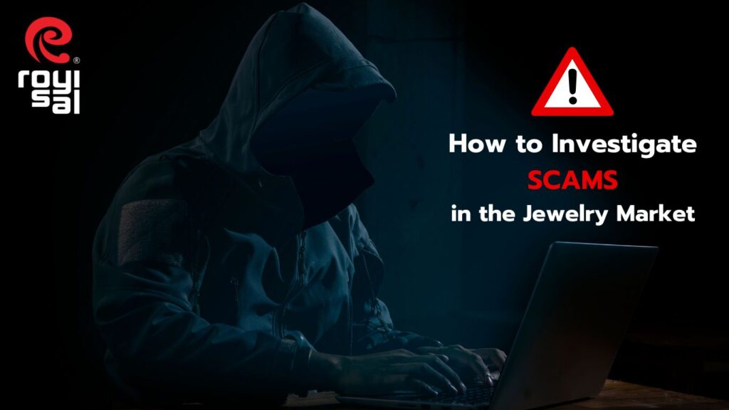 How to Investigate Scams in the Jewelry Market