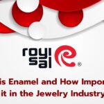 What is Enamel and How Important is it in the Jewelry Industry?