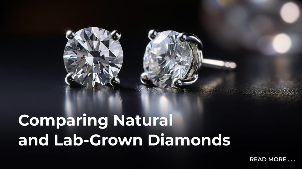 Comparing Natural and Lab-Grown Diamonds 